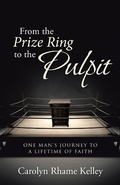 Cover: From the Prize Ring to the Pulpit - WestBow Press