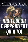 Cover: Mon coeur n'appartient qu'&agrave; toi L'arc de cupidon, La premi&egrave;re g&eacute;n&eacute;ration, Livre 2 - Partridge & Pear Press