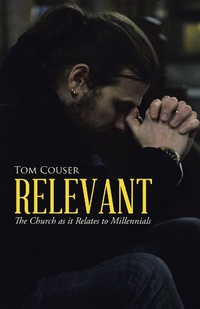 Enlarge image Cover: Relevant - WestBow Press