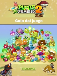 Abbildung von: Plants vs Zombies 2 Guia del juego - Chaladar