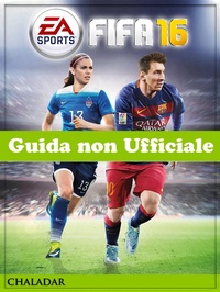 Abbildung von: FIFA 16 Guida non Ufficiale - Chaladar