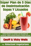 Cover: S&uacute;per Plan de 3 D&iacute;as de Desintoxicaci&oacute;n Sopas Y Licuados - Geezer Guides