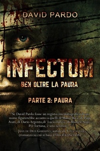 Enlarge image Cover: Infectum (Parte II: Paura) - EDIZIONE DIGITALE INDIPENDENTE
