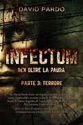 Cover: Infectum (Parte III: Terrore) - EDIZIONE DIGITALE INDIPENDENTE