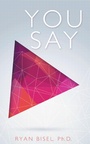 Cover: You Say - WestBow Press
