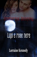 Cover: Immortal Destiny : Lupi e rose nere - Babelcube Inc.