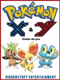 Cover: Pokemon X & Y : Guide du jeu - Hiddenstuff Entertainment