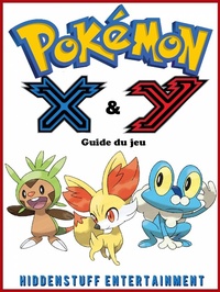 Abbildung von: Pokemon X & Y : Guide du jeu - HIDDENSTUFF ENTERTAINMENT
