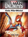Cover: Spider Man Unlimited Guia Nao-Oficial - The Yuw