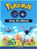 Cover: Pokemon GO Guia No Oficial - The Yuw