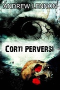 Cover: Corti Perversi - Andrew Lennon