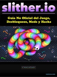 Abbildung von: Slither.io Guia No Oficial del Juego, Desbloqueos, Mods y Hacks - Chaladar