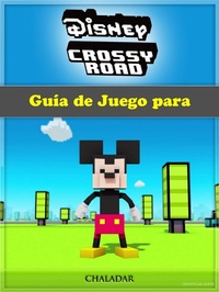 Abbildung von: Guia de Juego para Disney Crossy Road - Chaladar