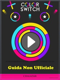 Abbildung von: Guida Non Ufficiale Color Switch - Chaladar