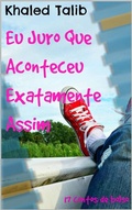 Cover: Eu Juro Que Aconteceu Exatamente Assim - Newsline Communications