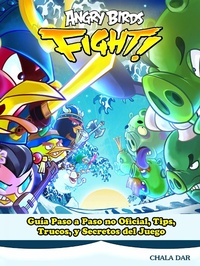 Abbildung von: Angry Birds Fight! Guia Paso a Paso no Oficial, Tips, Trucos, y Secretos del Juego - Chaladar
