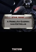 Cover: Star Wars A Rebeliao Guerra nas Estrelas - The Yuw