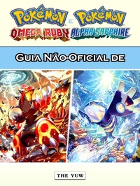 Abbildung von: Guia Nao-Oficial de Pokemon Omega Ruby e Alpha Sapphire - The Yuw