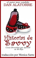 Cover: Historias de Savvy Cosas Divertidas que Aprendi de Mi Hija - Dan Alatorre