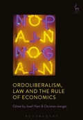 Cover: Ordoliberalism, Law and the Rule of Economics - Hart Publishing