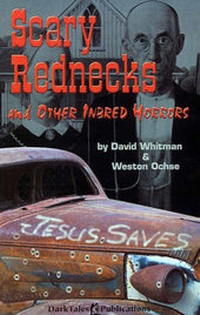 Enlarge image Cover: Scary Rednecks and Other Inbred Horros - DarkTales Publications,US