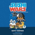 Cover: Sushi Wars: Uma Nova Lamban&ccedil;a - Keith Chapman