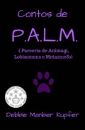 Cover: Contos de P.A.L.M. ( Parceria de Animagi, Lobisomens e Metamorfo) - Debbie Manber Kupfer