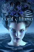 Cover: Coral y Hueso - Tiffany Daune