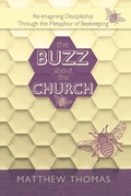 Cover: The Buzz About the Church - WestBow Press