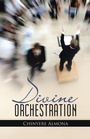 Cover: Divine Orchestration - WestBow Press