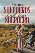 Cover: Shepherds Find Their Shepherd - WestBow Press