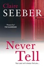 Cover: Never Tell - AVON, a division of HarperCollins Publishers Ltd
