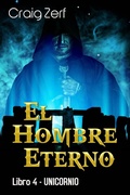 Cover: El Hombre Eterno - Libro 4: Unicornio - Babelcube Inc.