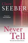 Cover: Never Tell - AVON, a division of HarperCollins Publishers Ltd