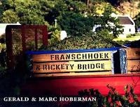 Abbildung von: Franschhoek and Rickety Bridge - The Gerald & Marc Hoberman Collection