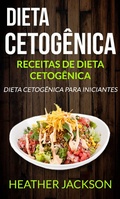 Cover: Dieta Cetogenica: Receitas de Dieta Cetogenica: Dieta Cetogenica para Iniciantes - Heather Jackson