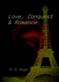 Cover: Love, Conquest and Romance - G. G. Vega