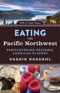 Cover: Eating the Pacific Northwest - Chicago Review Press