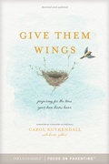 Cover: Give Them Wings - Focus on the Family