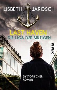 Abbildung von: Last Haven - Die Liga der Mutigen - Piper