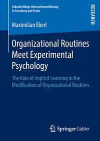 Abbildung von: Organizational Routines Meet Experimental Psychology - Springer Gabler