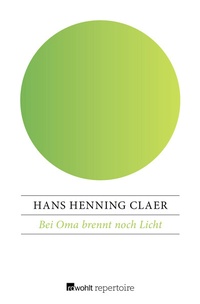 Abbildung von: Bei Oma brennt noch Licht - Rowohlt Repertoire