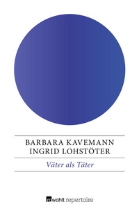 Enlarge image Cover: Väter als Täter - Rowohlt Repertoire