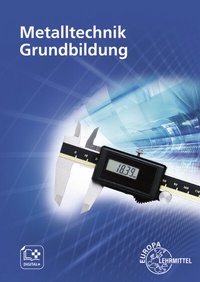 Enlarge image Cover: Metalltechnik Grundbildung - Europa-Lehrmittel