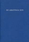 Cover: Ex Anatolia Lux - Beech Stave Press Inc