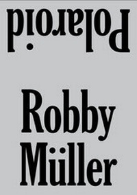 Enlarge image Cover: Robby Müller. Polaroid / Reprint - König, Walther