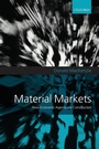 Cover: Material Markets - Oxford University Press
