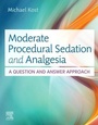 Cover: Moderate Procedural Sedation and Analgesia - Elsevier