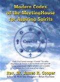Cover: Modern Codex of the MeetingHouse for Aspiring Spirits - James R Cooper