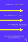 Cover: How to Succeed in a PR Agency - Routledge